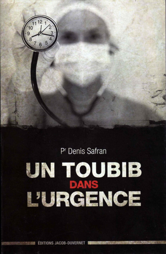 Denis Safran - Un toubib dans l'urgence