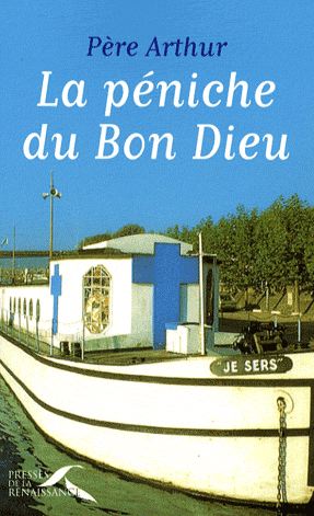 "La péniche du Bon Dieu" Arhur Hervet
