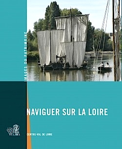"Naviguer sur la Loire" (édition Lieux-Dits)